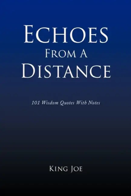 Echoes From A Distance by King Joe