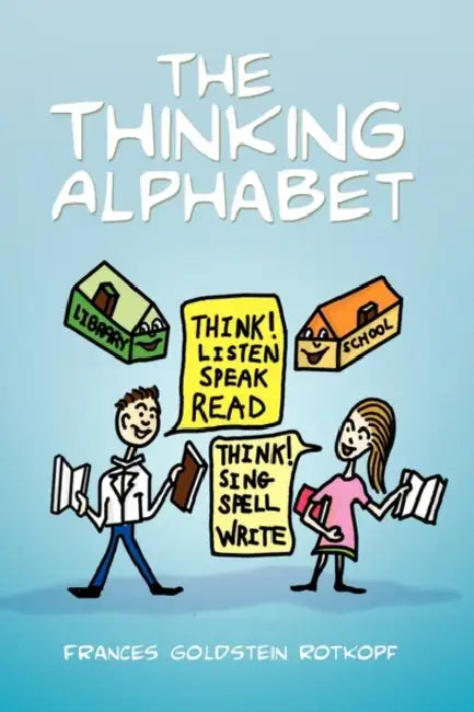 The Thinking Alphabet by Frances Goldstein Rotkopf