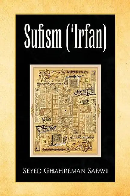 Sufism ('Irfan) by Seyed Ghahreman Safavi