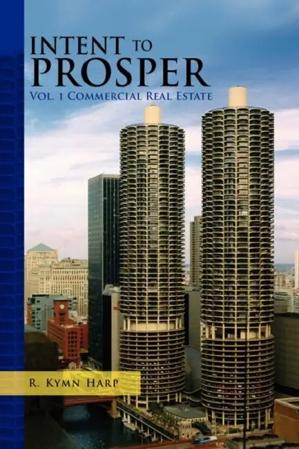 Intent to Prosper by R. Kymn Harp