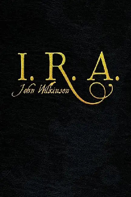 I. R. A. by John Wilkinson