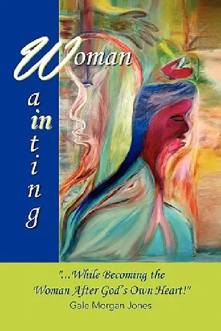 Woman in Waiting by Gale Morgan Jones