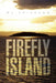 Firefly Island by Mj Erickson