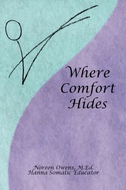 Where Comfort Hides by Noreen M. Ed Owens