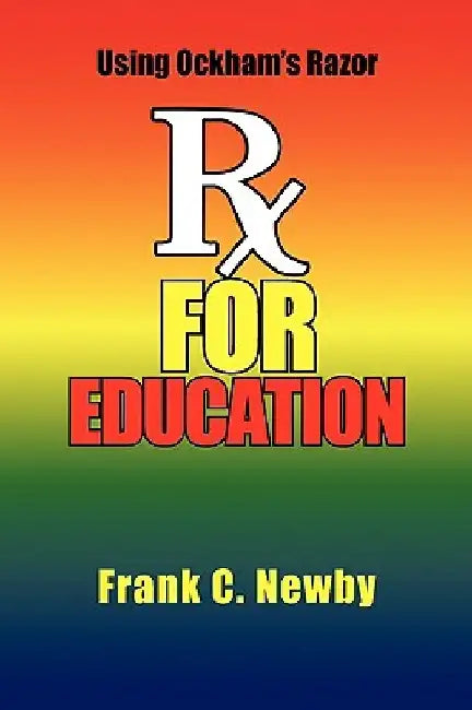 Rx for Education by Frank C. Newby