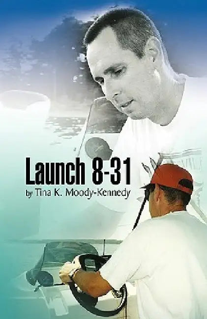 Launch 8-31 by Tina K. Moody-Kennedy