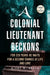 A Colonial Lieutenant Beckons by Diane M. Unger