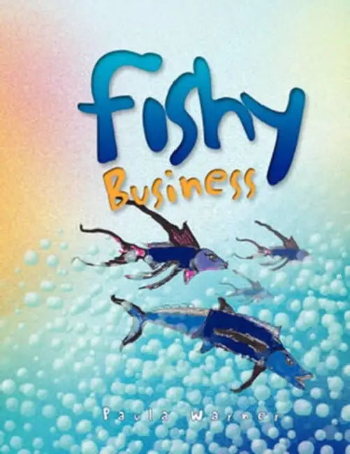 Fishy Business by Paula Warner