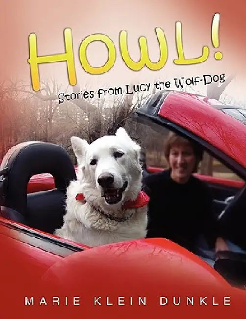 Howl! by Marie Klein Dunkle