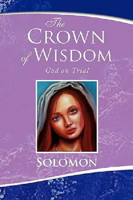The Crown of Wisdom by Solomon