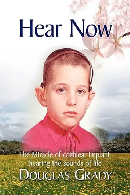 Hear Now by Douglas Grady