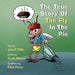 The True Story Of The Fly In The Pie by Juan M. Diaz &. Susan Mannino