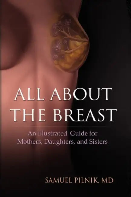 All about the Breast by Samuel Pilnik