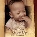 When You Grow Up . . . by C. S. Plavoukos