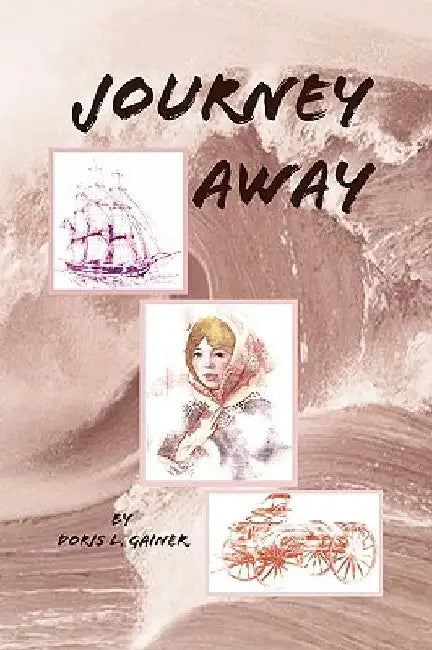 Journey Away by Doris L. Gainer