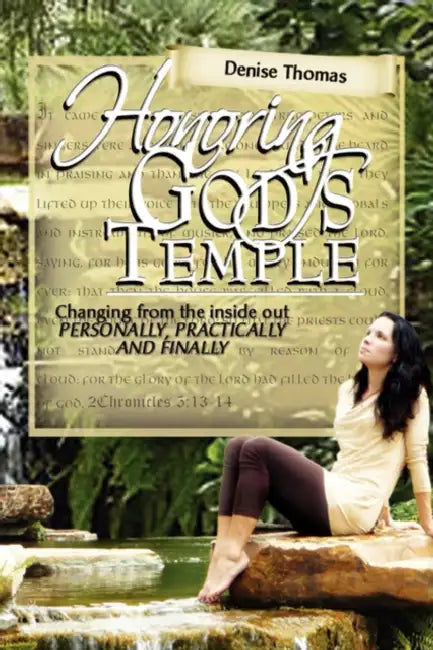 Honoring God's Temple by Denise Thomas