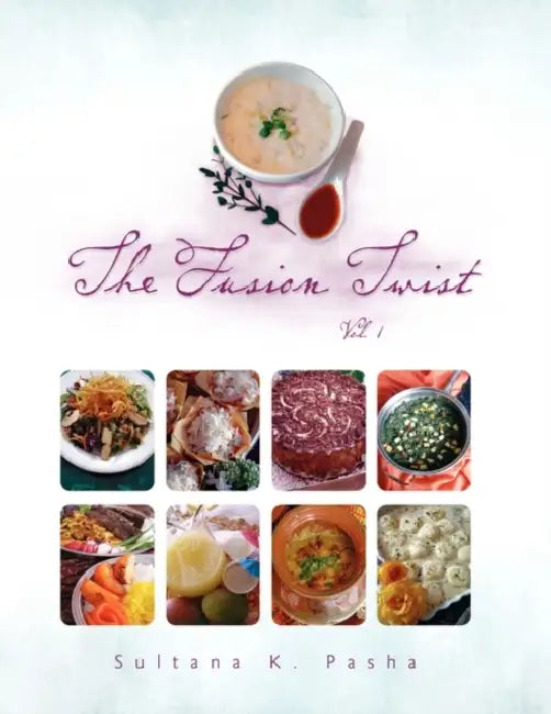 The Fusion Twist Vol.1 by Sultana K. Pasha