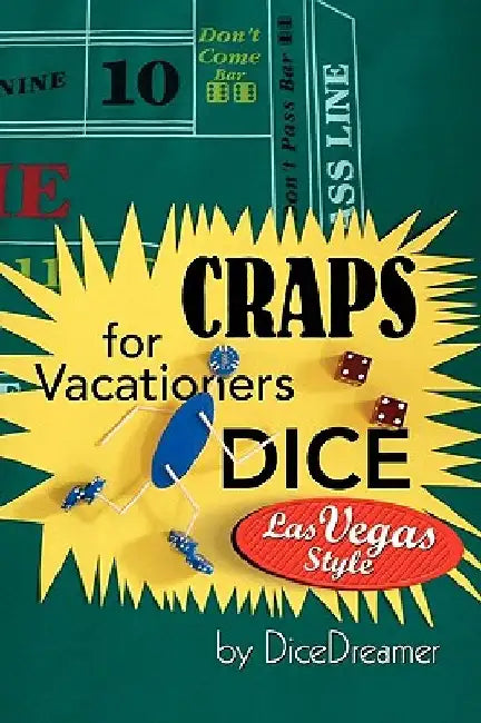 Craps for Vacationers Dice Las Vegas Style by Dicedreamer