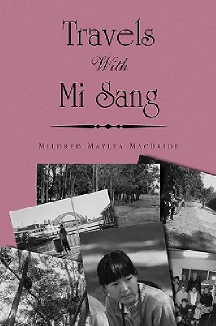 Travels with Mi Sang by Mildred Maylea MacBride