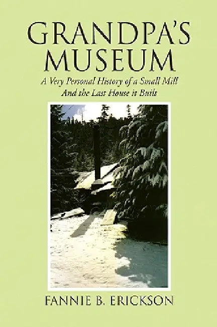 Grandpa's Museum by Fannie B. Erickson