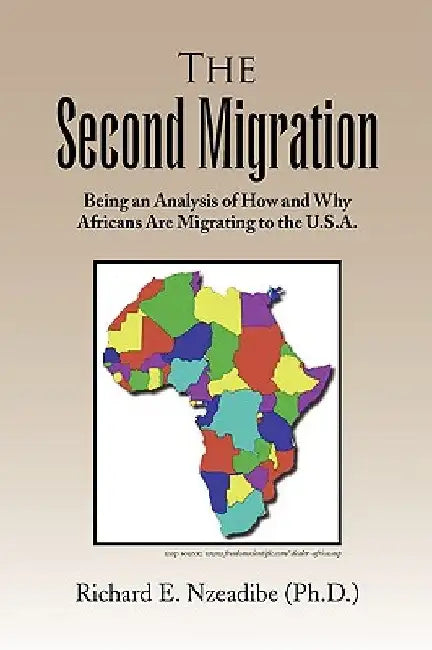 The 2nd Migration by Richard E. Ph. D. Nzeadibe