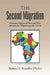 The 2nd Migration by Richard E. Ph. D. Nzeadibe