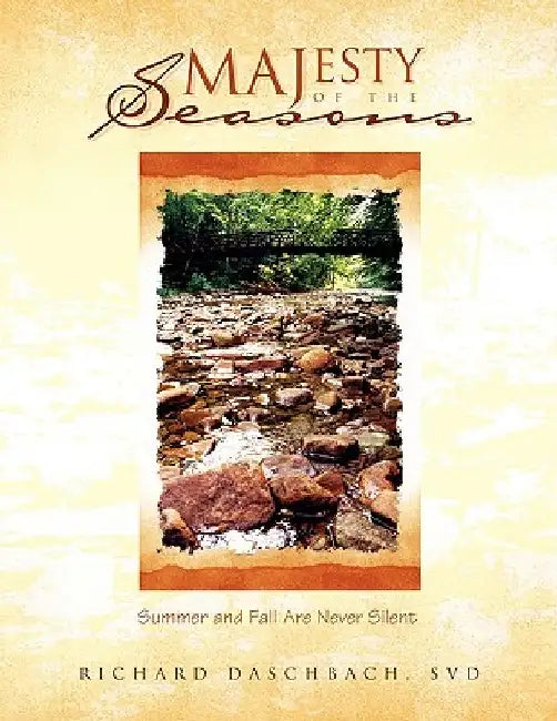 Majesty of the Seasons by Richard Svd Daschbach