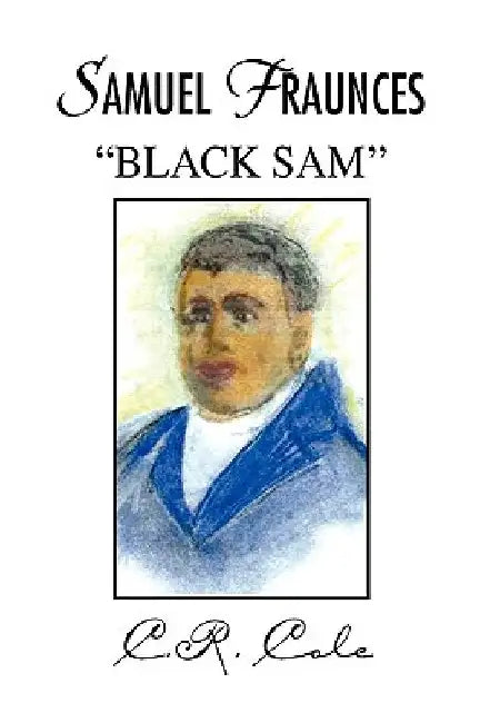 Samuel Fraunces ''Black Sam'' by Connie Cole
