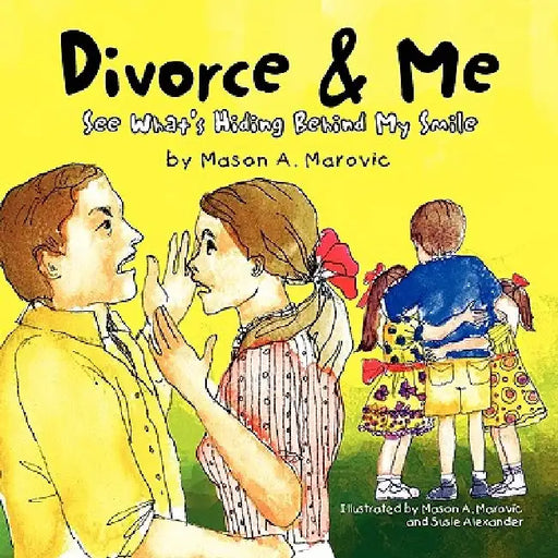 Divorce and Me by Mason A. Marovic