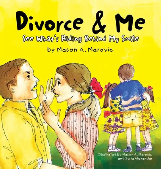 Divorce and Me by Mason A. Marovic, Susie Alexander