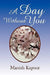 A Day Without You by Manish Kapoor