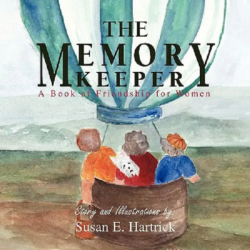 The Memory Keeper by Susan E. Hartrick