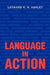 Language In Action by Ashley, Leonard R. N.