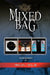 Mixed Bag by Phillip L., Sr. Rice