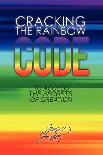 Cracking the Rainbow Code by Jens Jerndal