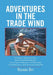 Adventures in the Trade Wind by Richard Dey