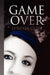 Game Over by Lynessa Goss