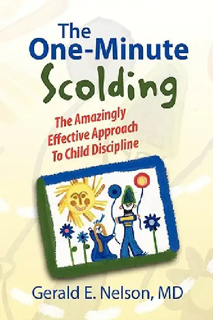 The One-Minute Scolding by Gerald E. Nelson