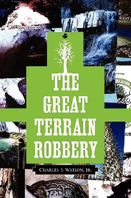 The Great Terrain Robbery by Charles S., Jr. Watson