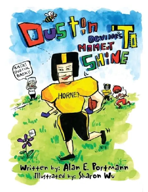 Dustin Devine's Moment to Shine by Alan E. Portmann, Sharon Wu