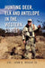 Hunting Deer, Elk and Antelope in the Western States by Jr. Roush Col John H.
