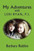 My Adventures with Lexi Ryan, P.I. by Barbara Robins