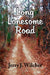 Long Lonesome Road by Jerry J. Wilcher