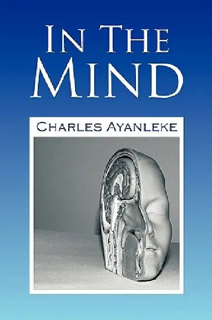 In the Mind by Charles Ayanleke