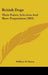 British Dogs: Their Points, Selection And Show Preparation (1903) by William D. Drury