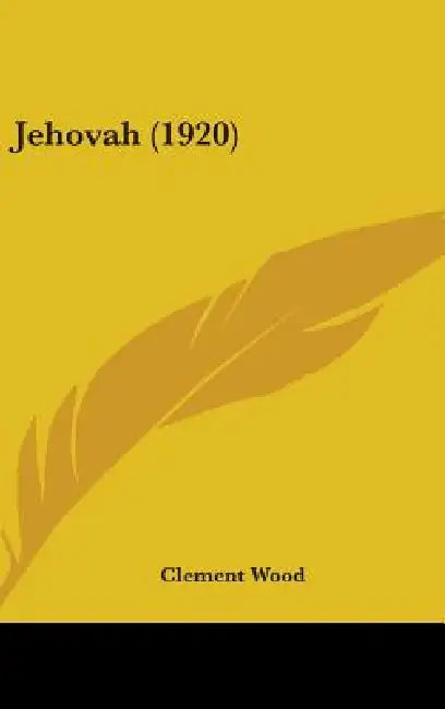 Jehovah (1920) by Clement Wood