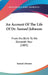 An Account Of The Life Of Dr. Samuel Johnson: From His Birth To His Eleventh Year (1805) by Samuel Johnson