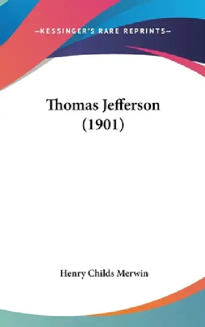 Thomas Jefferson (1901) by Henry Childs Merwin