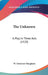 The Unknown: A Play In Three Acts (1920) by W. Somerset Maugham