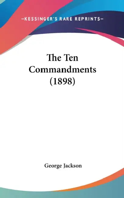The Ten Commandments (1898) by George Bsc Jackson